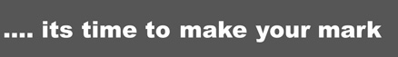 it's time to make your mark